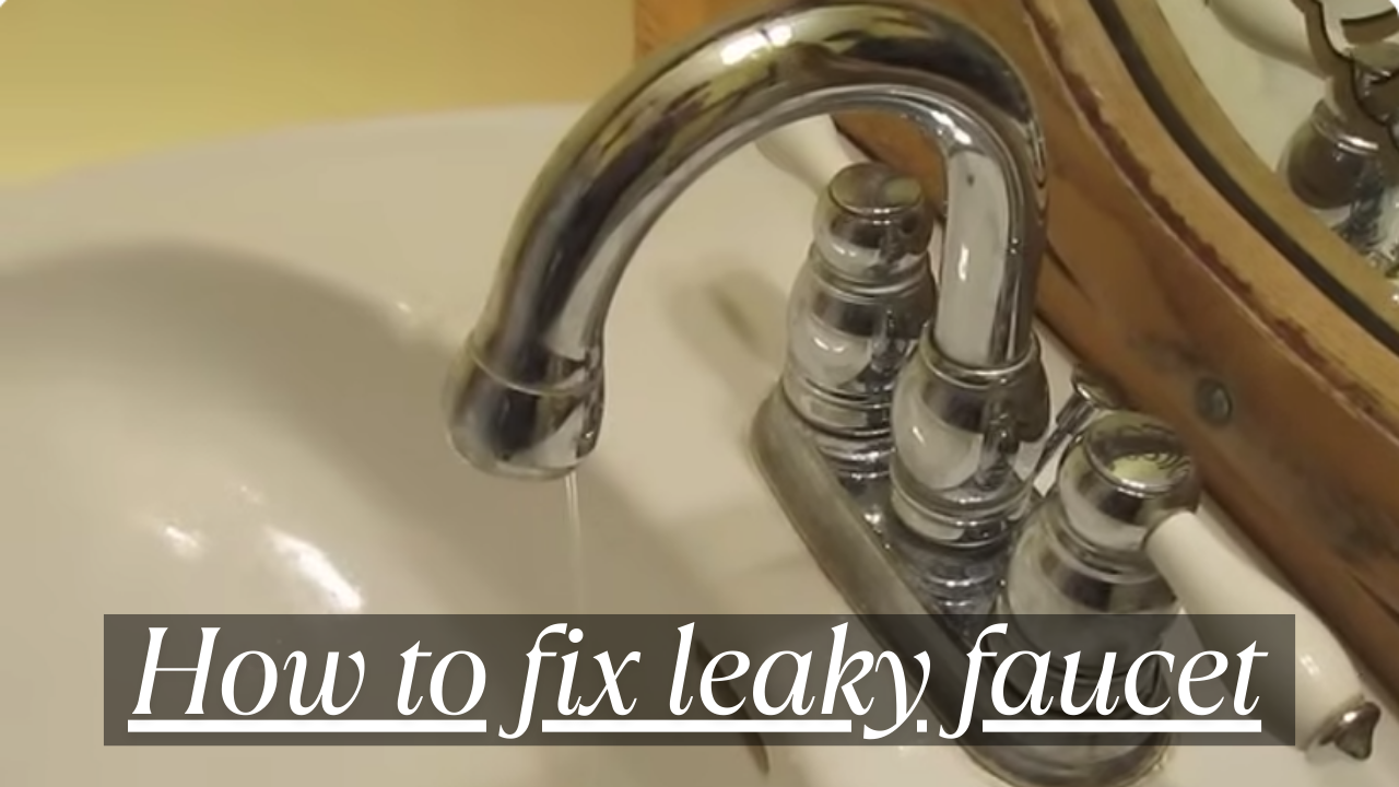 How to fix a leaky faucet